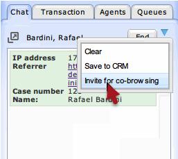 Process Chat Interactions 3. Open the chat interaction menu, and select Invite for Co-browsing. The customer is prompted to accept the invitation for Co-browsing, and clicks Yes, Start Sharing.