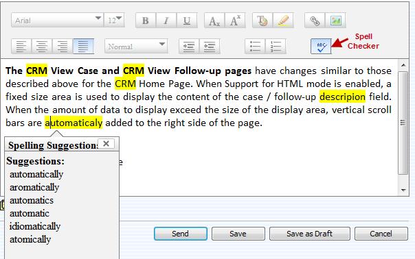 Manage Customers, Cases, Follow-Ups and Tasks in Local CRM Note: You do not have the option to ignore a suggestion in the context menu. You can simply ignore the words by not clicking on them.