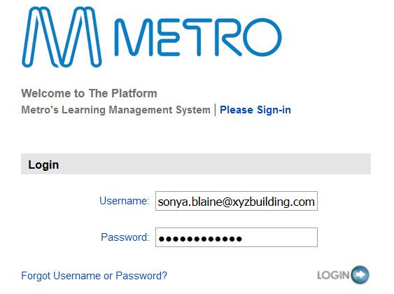 Log on to The Platform Log on to The Platform To logon to The Platform https://metrotrains.csod.com/ 1 Enter your username.