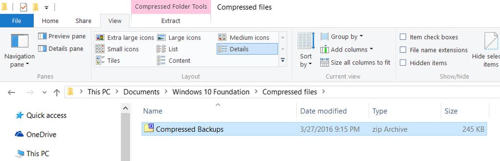 WINDOWS 10 FOUNDATION FOR BUSINESS USERS PAGE 104 Right click on the compressed folder and from the pop-up menus displayed select the Properties command.