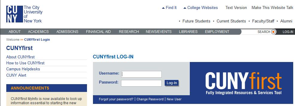 Student Center 1. Logging into CUNYfirst CUNYfirst is a new program implemented by CUNY that is meant to replace the old E-sims system.