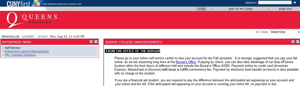 2. Self Service- Student Center Once you have logged into your account, you will be taken to the CUNYfirst homepage.