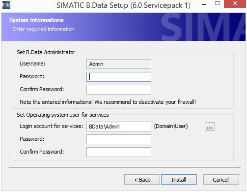 2.3 Installing B.Data 11.Click "Next". The "System information" dialog opens. 12.Specify a password for the B.Data administrator if you have selected the B.Data application server, the B.