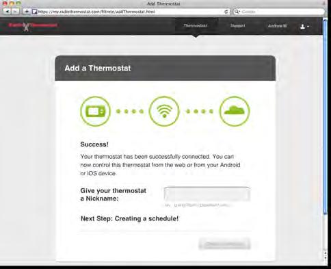 18 After you successfully connect your thermostat to your online account, you will see this screen. FIG_17 Give your newly added thermostat a Nickname, and the wireless provisioning is complete!