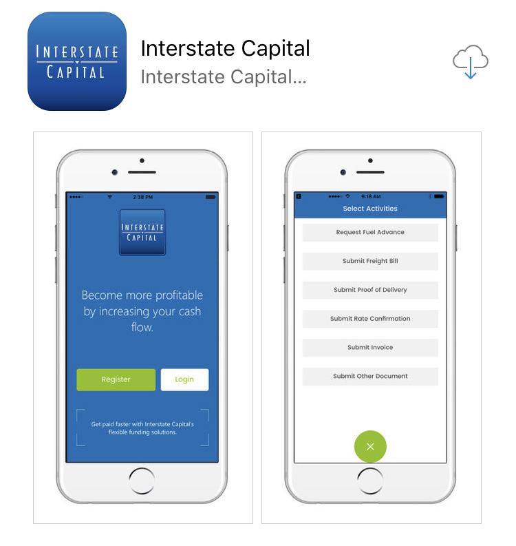 1. Installation To install this app on your smart phone: 1. Visit: Google Play or the Apple App Store 2. Search: Interstate Capital 3. Click: Get or Install 2.