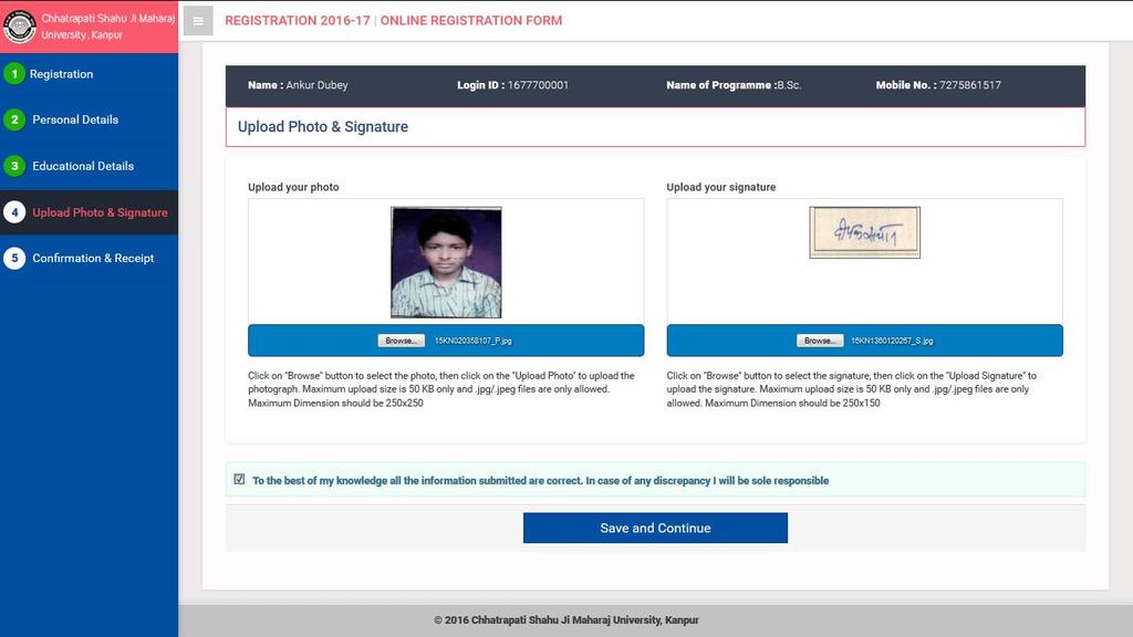5. Upload Photo & Signature When applicant has finished entering educational details and moves to next stage, following form for uploading photograph and signature is shown for filling : Click and