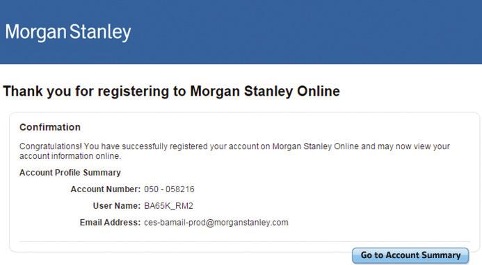 f STEP 7 Complete your Online Account Profile. You will nee to respon to the following: f 1 2 1. Verify your email aress. 2. Check the box if you woul like emails from Morgan Stanley. 3.