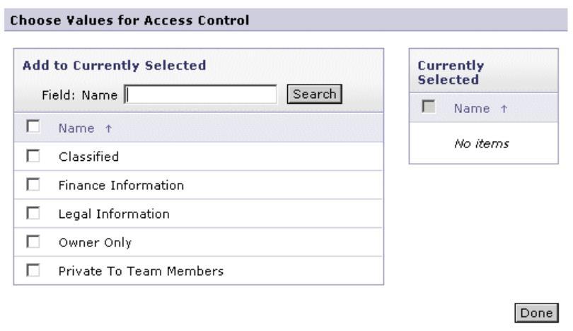 Appendix Team Access Control This option allows the Project Owner to control who can see the content by group.
