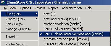 6 Batch Reprocessing Creating and loading batches Creating and loading batches Run a query 1 Select the menu File > Run Query > Part 11 demo latest