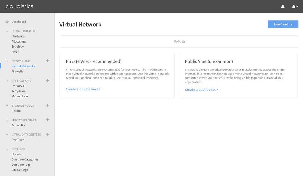 Step 5: Virtual Networking Cloudistics offers the following types of virtual networks: Private virtual network: Private virtual networks are recommended for most users.