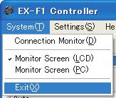 To exit EX-F1 Controller 1. On the EX-F1 Controller dialog box System menu, select Exit. This exits EX-F1 Controller. 2. Turn off the camera. 3. Disconnect the USB cable.