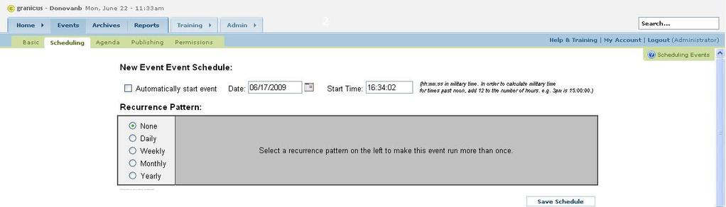 Step 2: Schedule an Event 1 Click the Scheduling subtab. 2 Select Automatically Start Event (optional). (Figure 7) time.