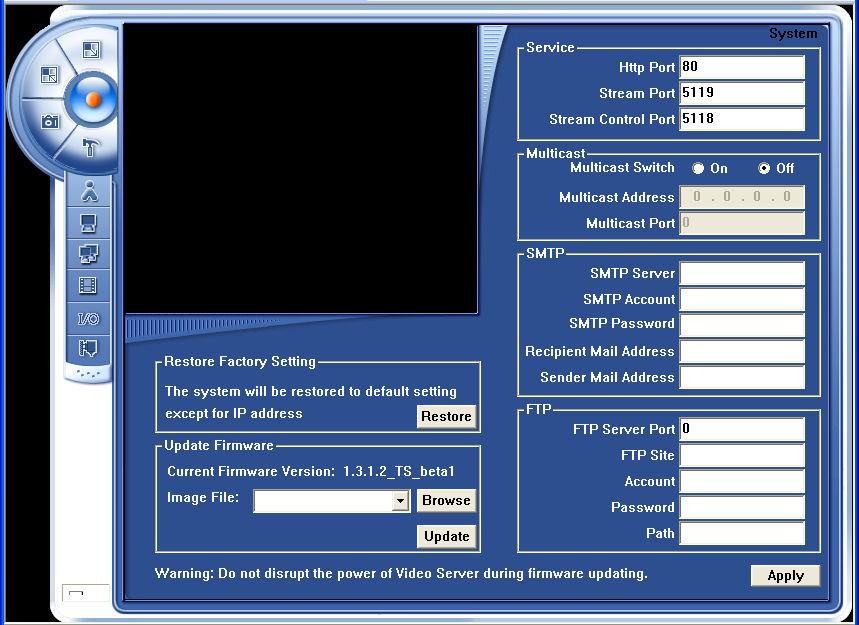 4.2 System The System page allows you to configure the service ports, multicast communication, SMTP setting and FTP setting, in addition to restoring the factory settings and to updating the firmware.
