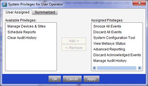 Figure 8: System Privileges User Assigned Dialog Box Table 4: Role/User Assigned Tab Parameters Field Description Default Value Available Privileges Assigned Privileges Displays the available System