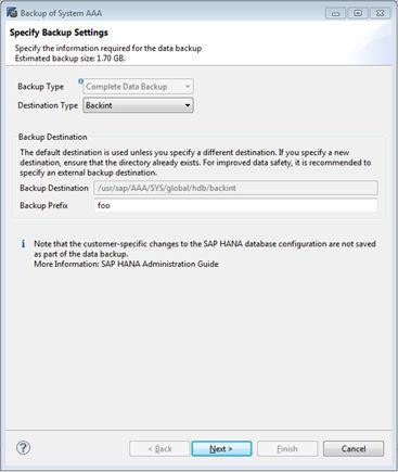 NMSAP HANA Operations Figure 4 Specifying backup settings in SAP HANA Studio In the Specify Backup Settings dialog box, you must select Backint for the Destination Type and optionally type a prefix