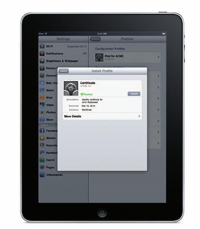ipad in Business Digital Certificates ipad supports digital certificates, giving business users secure, streamlined access to corporate services.