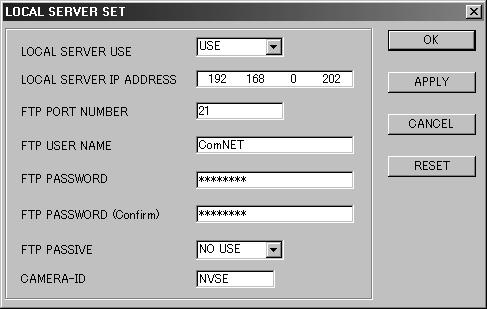 NETWORK CAMERA SERVER SETTINGS B If SERVER is selected as the CAMERA TYPE setting 1 Select SERVER and then click [APPLY]. 2 Click [LOCAL SERVER SET]. The LOCAL SERVER SET window will be displayed.