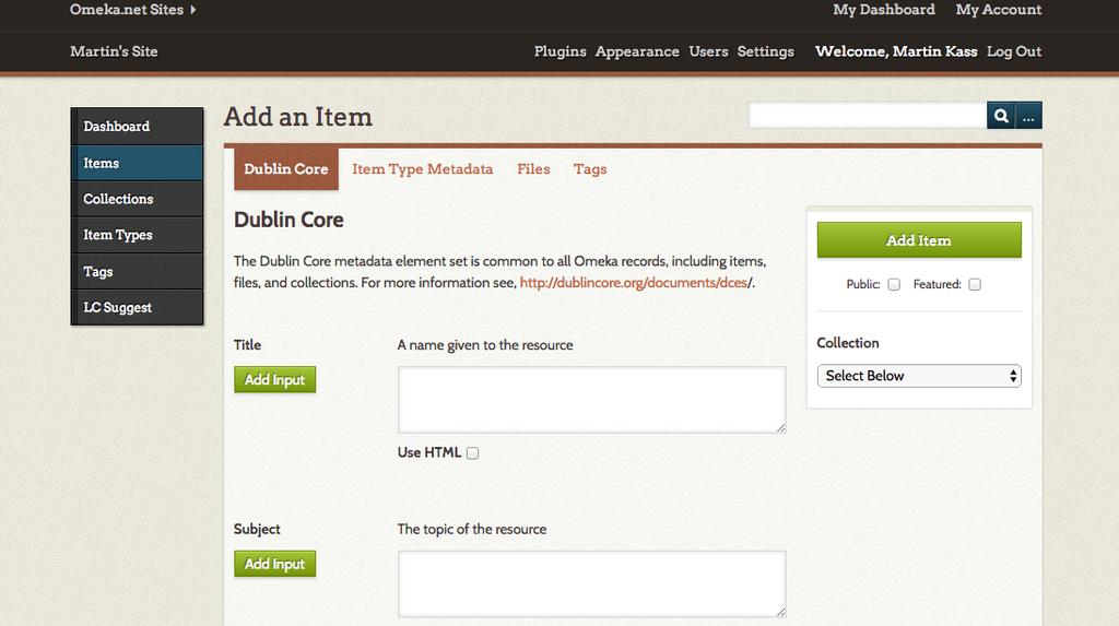 Adding Items to your archive Items can be added with the following Dublin Core elements: Title, Subject, Description, Creator, Source, Publisher, Date,