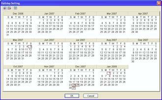 Repeat to add more schedules Click OK When finished. Step 3 Setting Holidays Define the specific dates as holidays.