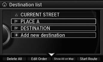 Changing Your Route Adding Waypoints Adding Waypoints from the Navigation Menu H MENU button (when en route) Destination List Add New Destination Use Nav Menu 1.