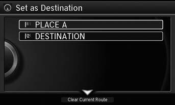Changing Your Destination Entering a New Destination Entering a New Destination H MENU button (when en route) Destination Enter a new destination using the Destination Menu screen even when you are