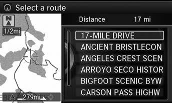 Entering a Destination Scenic Route Scenic Route H MENU button More Search Methods Scenic Route Select a scenic road as a destination (U.S. and Canada only). 1. Rotate i to select a state. Press u.