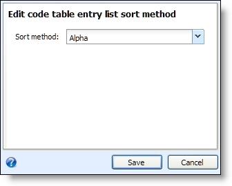 80 CHAPTER 8 2. Under Code tables, select a table and click Edit sort method. The Edit code table entry list sort method screen appears. 3.