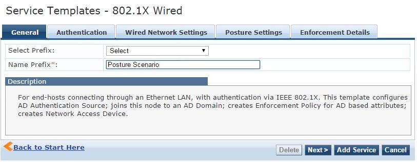 802.1X Wired Template 802.1X Wired General Tab 3. Type in the Name Prefix to identify the service name and policy names generated by the template.