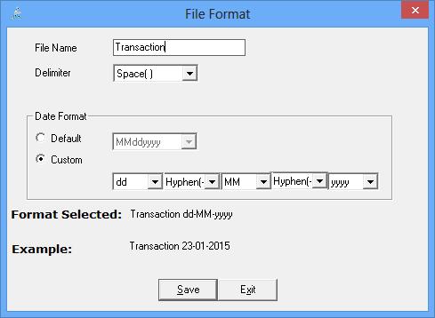 Enter user defined File in the Filename Column. Select the Delimiter from the list Delimiter is used as a separator between the file name and the date format. Select Default date format from the list.