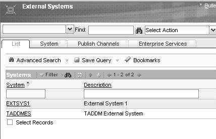 2.3.3.1 Create a New External System Always define your own external system with only the publish channels and enterprise services that will be used.