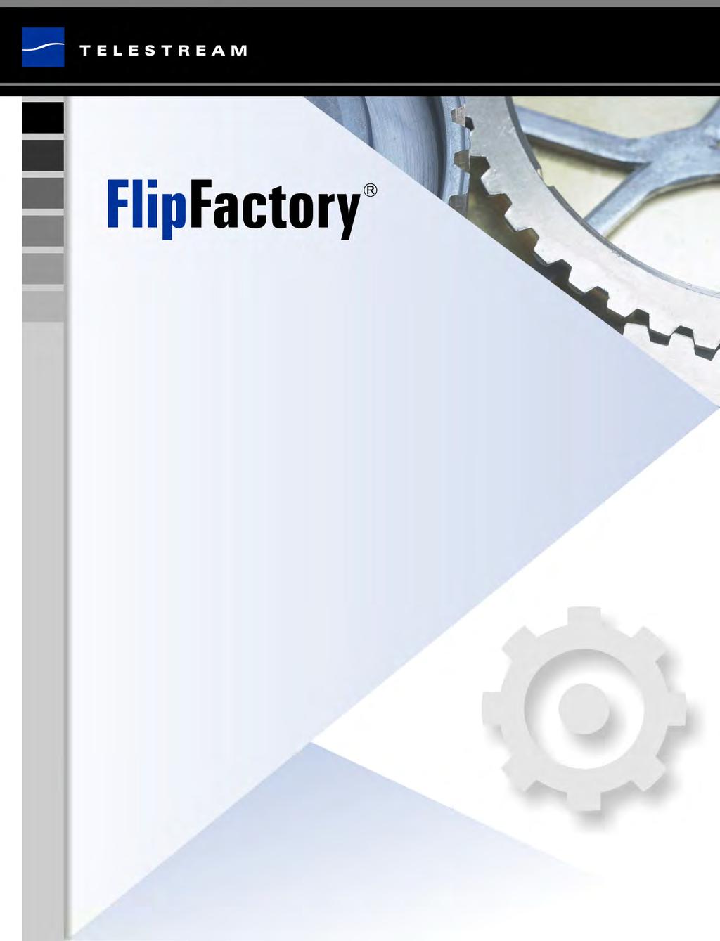 A PP NOTE USING FLIPFACTORY WITH SEACHANGE BMLE SERVERS Introduction...2 FlipFactory and BMLe Versions...2 Connecting FlipFactory & BMLe via FSI...3 Verifying FTP Connectivity.