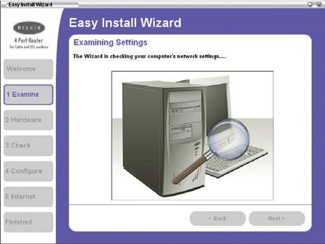 Examining Settings The Wizard will now examine your computer s network settings and gather information needed to complete the Router s connection to the