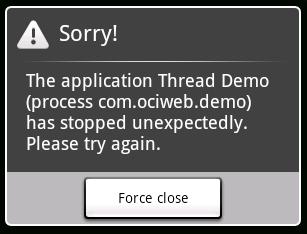 If a long-running process locks up the UI, Android intervenes and displays this dialog to the user: These are