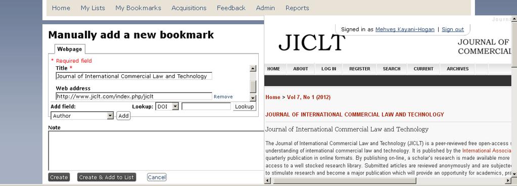 Bookmarking from the Internet Bookmarking resources from the Internet is quite straightforward.