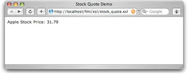 Chapter 5 Developing FileMaker XSLT stylesheets 79 <xsl:template match="/fmrs:fmresultset"> <html> <body> <font size="2" face="verdana, arial"> Apple Stock Price: <xsl:value-of
