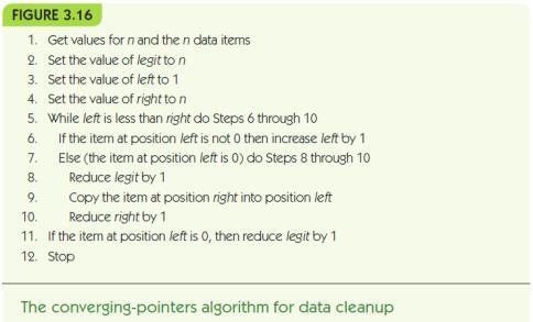 Converging-pointers algorithm: Keep track of two pointers at the data Left pointer moves left to right and stops when it sees a zero value Right pointer stays put until a zero is found Then its value