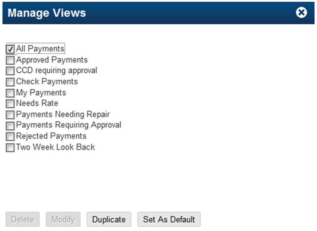 MANAGING VIEWS Views are pre-defined filters; when selecting a view, a filter is applied and only the items that meet the criteria are displayed.
