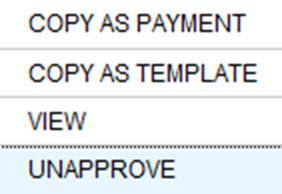 To unapprove a payment: 1 Access the Payment Management list from the Services g Payments g Manage & Initiate Payments menu. 2 Locate the payment.