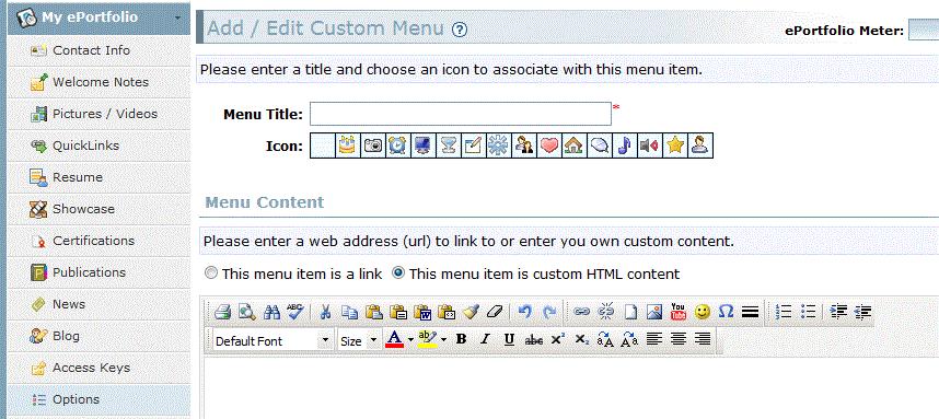 You may also add additional custom menu items. Click on the Custom Menu Items tab and then Add Custom Menu.
