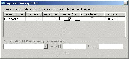 If the payments printed unsuccessfully or incorrectly, untick the checkbox in the Successful? column. 29. The You indicated Computer Cheque printing was not successful frame becomes enabled.