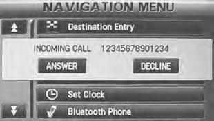 n Receiving call using a Bluetooth phone 1. The currently connected mobile telephone receives calls. 2. The Incoming Call screen is displayed. 3. Press the on-screen button.