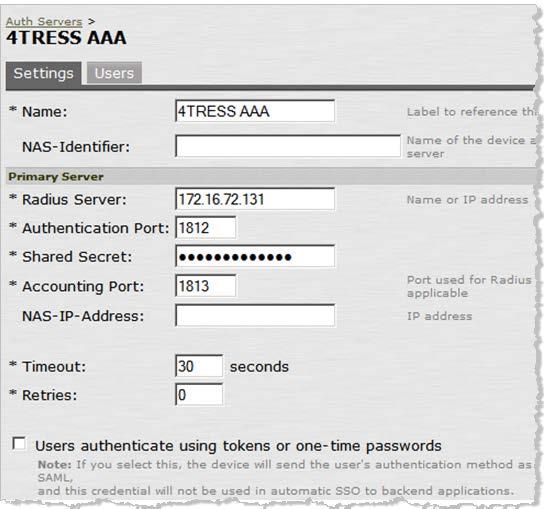 3. On the Settings tab, enter the following attributes. Name Specify a name to identify the server instance. NAS-Identifier Optional. Radius Server Specify the name or IP address.