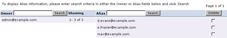Spam Manager Admin Guide / Managing Aliases and Account Groups Page 13 of 19 3. Click the Search button next to the completed search box. The search results are displayed.