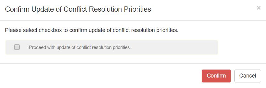 If you are using a Common Access Card (CAC), check the Proceed with update of conflict resolution priorities box and click Confirm to enforce the policy.