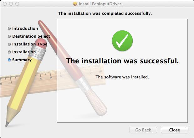 5. Once the driver is installed, the Driver Configuration window will open. Close the window, then click the Close button on the installer. Restart your Mac. HARDWARE INSTALLATION Important!