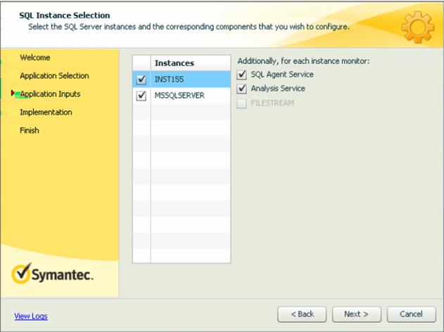Configuring application monitoring with Symantec ApplicationHA Configuring application monitoring for SQL Server 2008 or SQL Server 2008 R2 23 7 On the SQL Instance Selection panel, choose the SQL