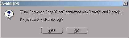 7. To view the AAF/AFE Conform Log, click Yes.