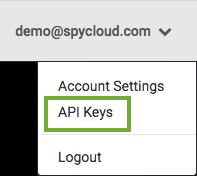 Configuring the AlienApp for Dark Web Monitoring To acquire your private SpyCloud API key 1. Go to the SpyCloud portal and log in to your account. 2.