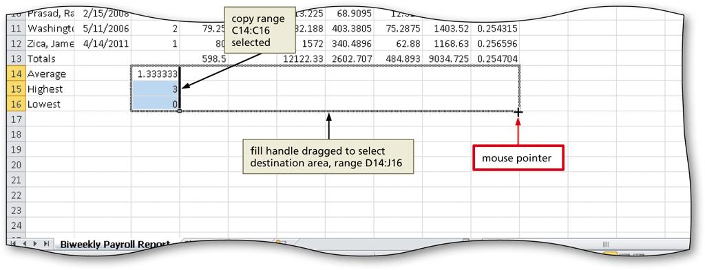 Copying a Range of Cells Across Columns to an Adjacent Range Using the Fill Handle Select the source range from which to copy Drag the fill handle in the
