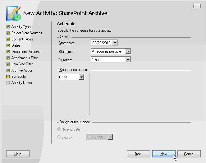 Configuring Archive Activities for Microsoft SharePoint Schedule On the Schedule page, specify the schedule on which to run the SharePoint Archive activity.